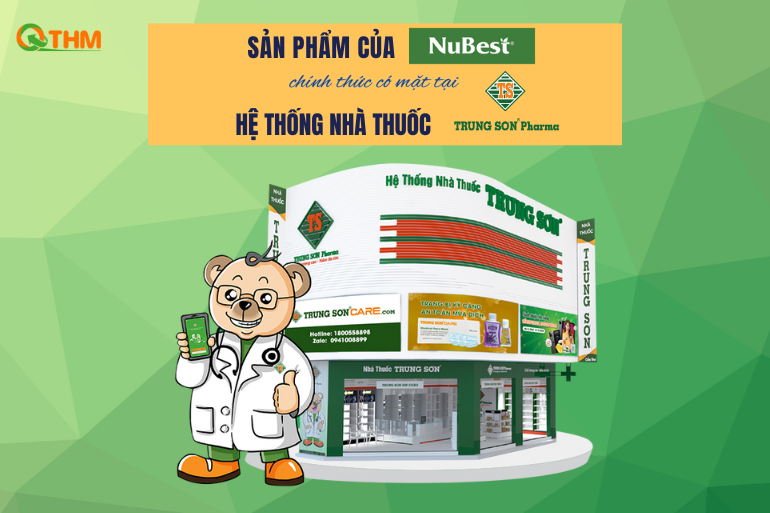 Sản phẩm NuBest chính thức có mặt tại chuỗi hệ thống Nhà thuốc Trung Sơn