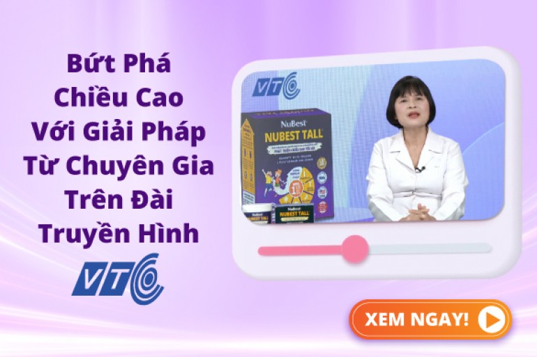 Chuyên gia đánh giá cao hiệu quả của Sữa tăng chiều cao NuBest Tall 6 trong 1 trên đài truyền hình VTC